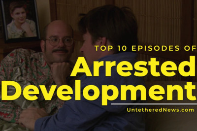 The Top 10 Episodes of Arrested Development: A Critical Look